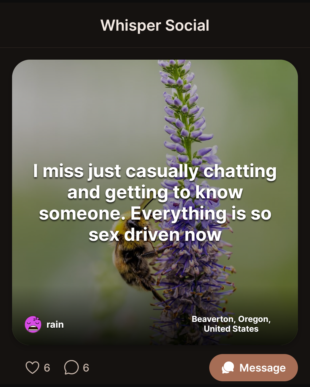 I miss just casually chatting and getting to know someone. Everything is so sex driven now