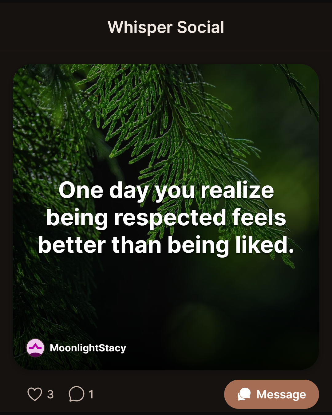 One day you realize being respected feels better than being liked.
