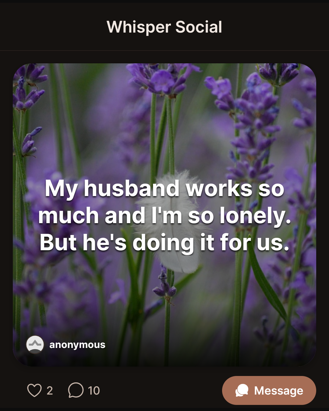 My husband works so much and I’m so lonely. But he’s doing it for us.