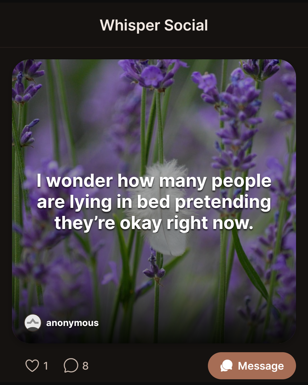 I wonder how many people are lying in bed pretending they’re okay right now.