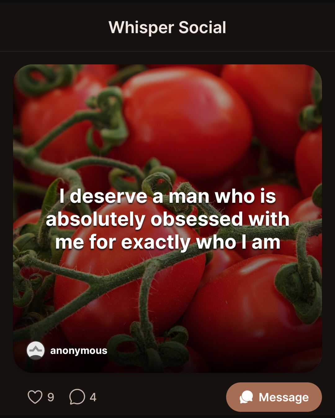 I deserve a man who is absolutely obsessed with me for exactly who I am