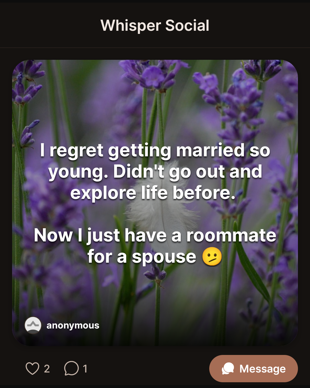 I regret getting married so young. Didn’t go out and explore life before. Now I just have a roommate for a spouse 🫤